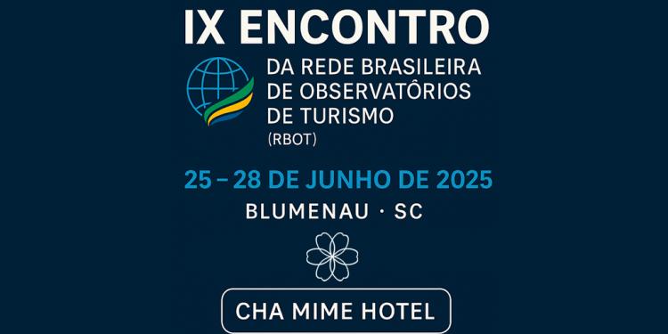 IX Encontro da Rede Brasileira de Observatórios de Turismo (RBOT) acontece em Blumenau e movimenta o Trade Nacional