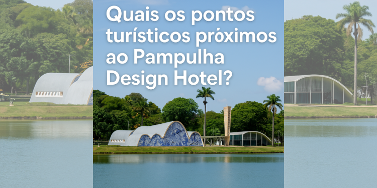 Quais os pontos Turísticos próximos ao Pampulha Design Hotel?