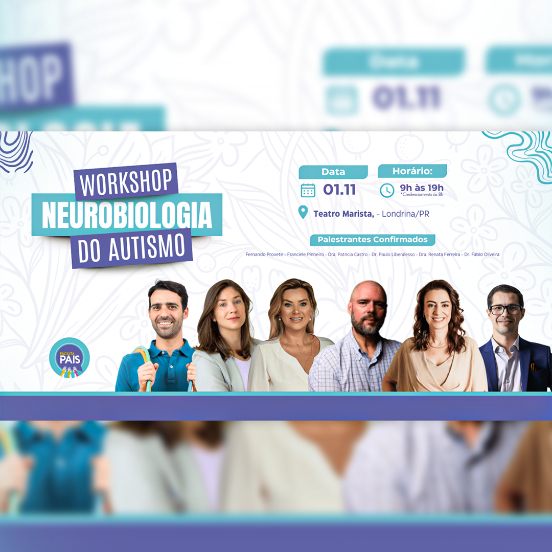 Workshop Neurobiologia do Autismo em Londrina