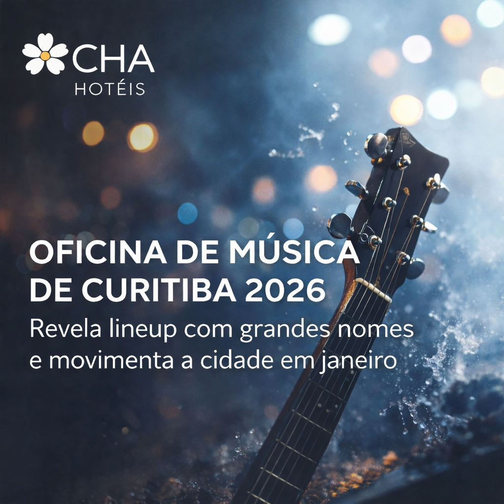 Oficina de Música de Curitiba 2026 revela lineup com grandes nomes e movimenta a cidade em janeiro - CHA Hoteis