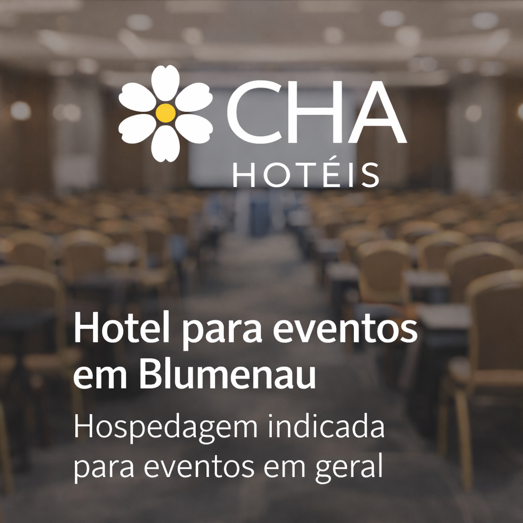 Hotel para eventos em Blumenau - Hospedagem indicada para eventos em geral