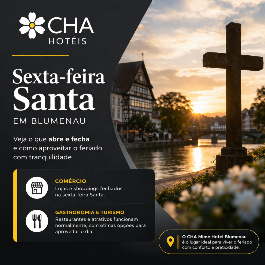 Sexta-feira Santa em Blumenau Veja o que abre e fecha e como aproveitar o feriado com tranquilidade