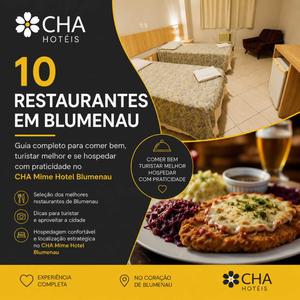 10 restaurantes em Blumenau guia completo para comer bem, turistar melhor e se hospedar com praticidade no CHA Mime Hotel Blumenau